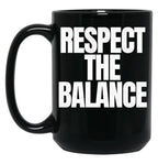 Respect The Balance Black Coffee Mug, Gift Coffee Mug