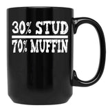 30 Stud 70 Muffin Funny Dad Gift Black Coffee Mug, Gift Coffee Mug