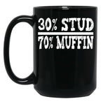 30 Stud 70 Muffin Funny Dad Gift Black Coffee Mug, Gift Coffee Mug