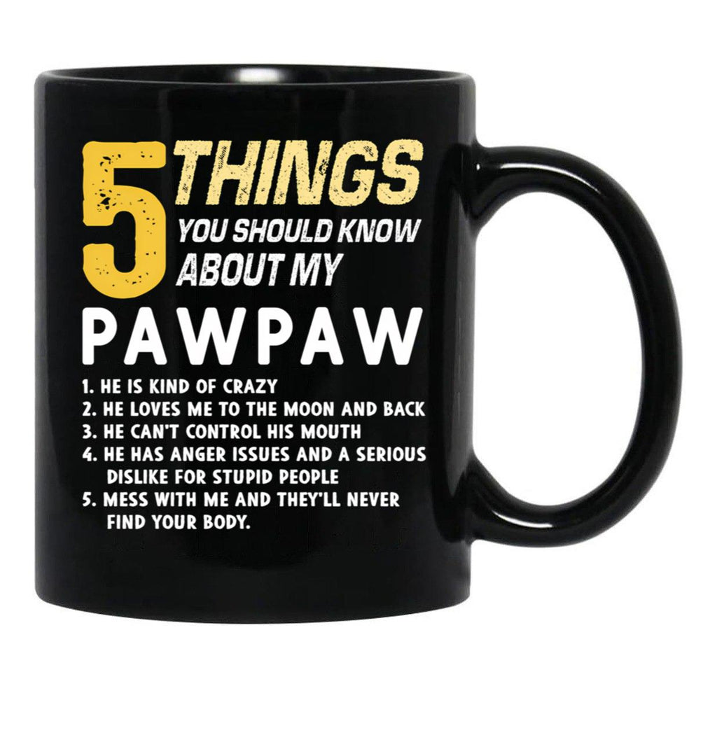 5 Thing You Should Know About My Paw Paw Grandad Grandpa Black Coffee Mug - Black