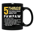 5 Thing You Should Know About My Paw Paw Grandad Grandpa Black Coffee Mug - Black