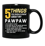 5 Thing You Should Know About My Paw Paw Grandad Grandpa Black Coffee Mug - Black