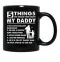 5 Things About My Daddy Father Day Gifts From Daughter Black Coffee Mug - Black