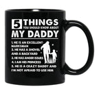 5 Things About My Daddy Father Day Gifts From Daughter Black Coffee Mug - Black