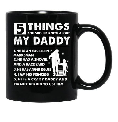 5 Things About My Daddy Father Day Gifts From Daughter Black Coffee Mug - Black