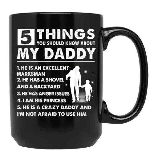 5 Things About My Daddy Father Day Gifts From Daughter Black Coffee Mug - Black