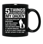5 Things About My Daddy Funny Father Day From Daughter Black Coffee Mug - Black