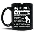 5 Things About My Daddy Funny Father Day From Daughter Black Coffee Mug