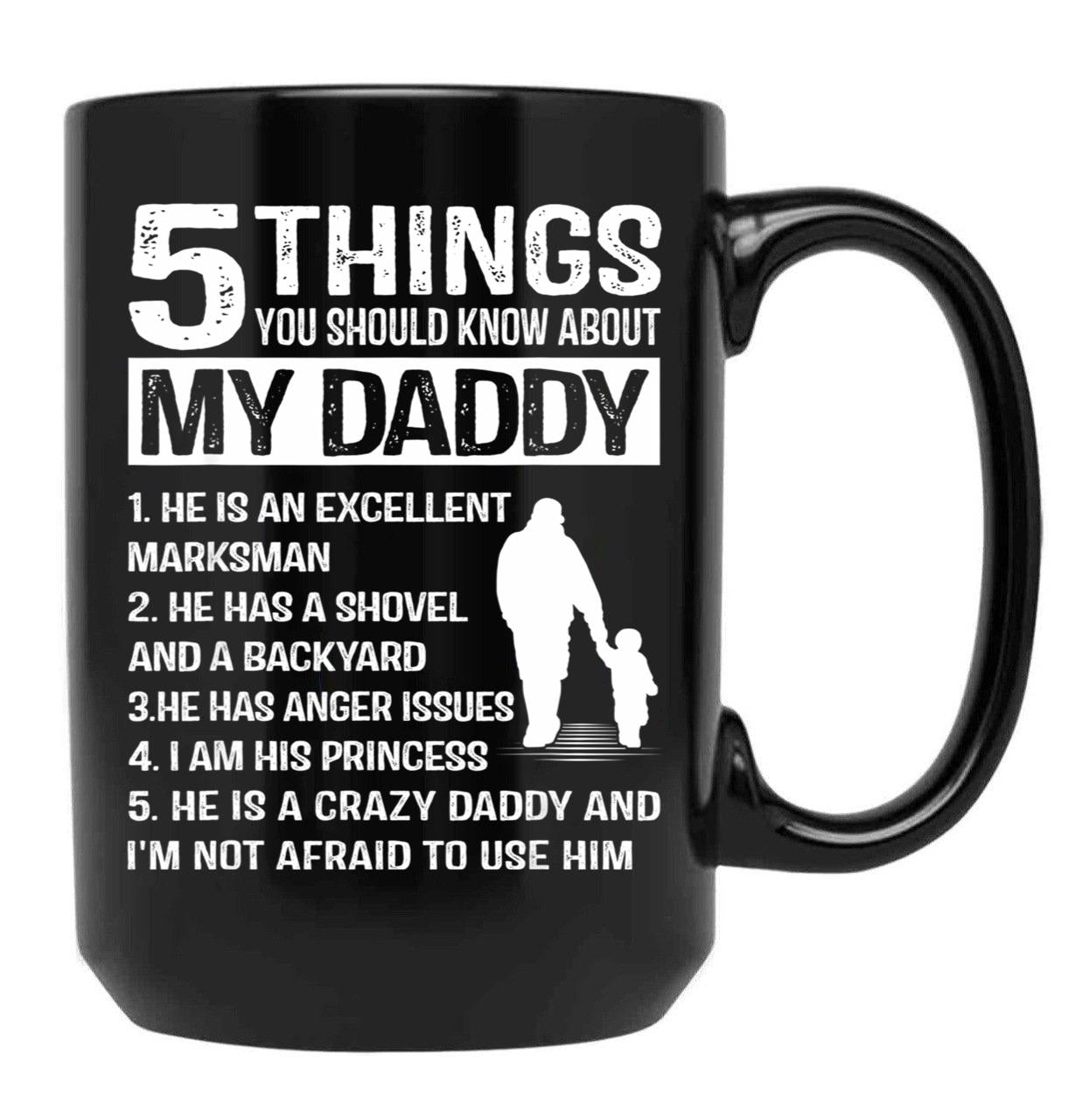 5 Things About My Daddy Funny Father Day From Daughter Black Coffee Mug - Black