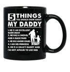 5 Things About My Daddy Mug Father Day Gift From Daughter Black Coffee Mug - Black