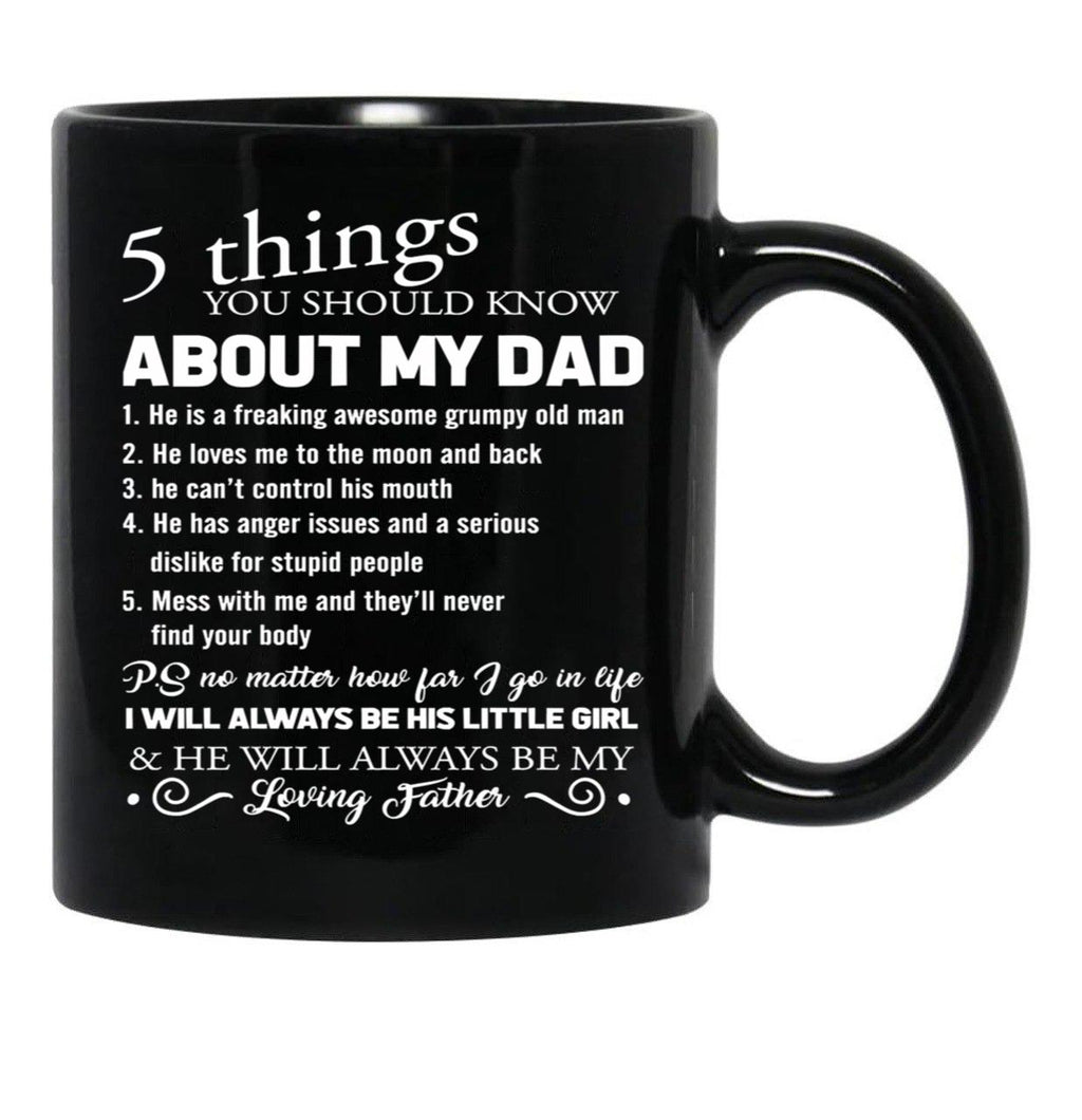 5 Things You Should Know About My Dad Father'S Day Pullover Hoodie Black Coffee Mug - Black