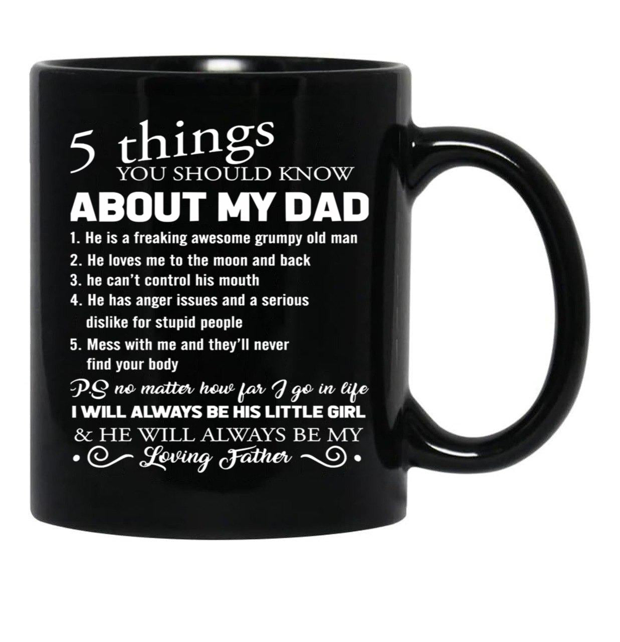5 Things You Should Know About My Dad Father'S Day Pullover Hoodie Black Coffee Mug - Black