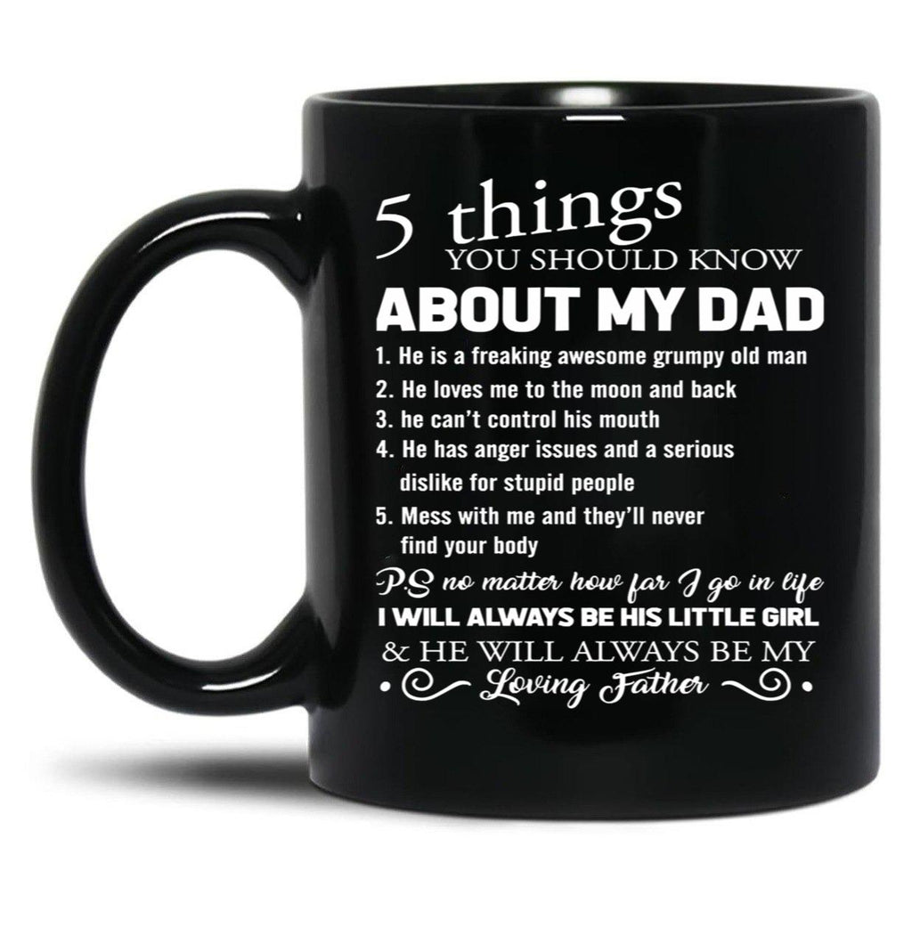 5 Things You Should Know About My Dad Father'S Day Pullover Hoodie Black Coffee Mug