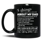 5 Things You Should Know About My Dad Father'S Day Pullover Hoodie Black Coffee Mug