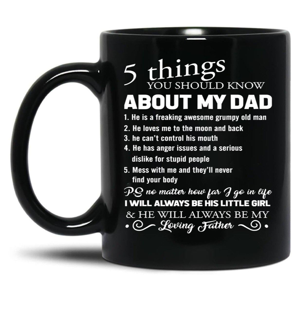 5 Things You Should Know About My Dad Father'S Day Pullover Hoodie Black Coffee Mug