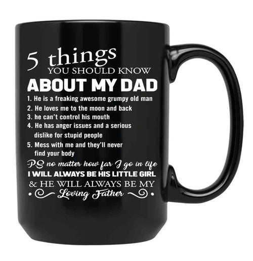 5 Things You Should Know About My Dad Father'S Day Pullover Hoodie Black Coffee Mug - Black