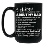 5 Things You Should Know About My Dad Father'S Day Pullover Hoodie Black Coffee Mug