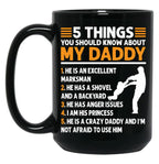 5 Things You Should Know About My Dad (1) Black Coffee Mug