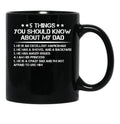 5 Things You Should Know About My Dad (2) Black Coffee Mug - Black