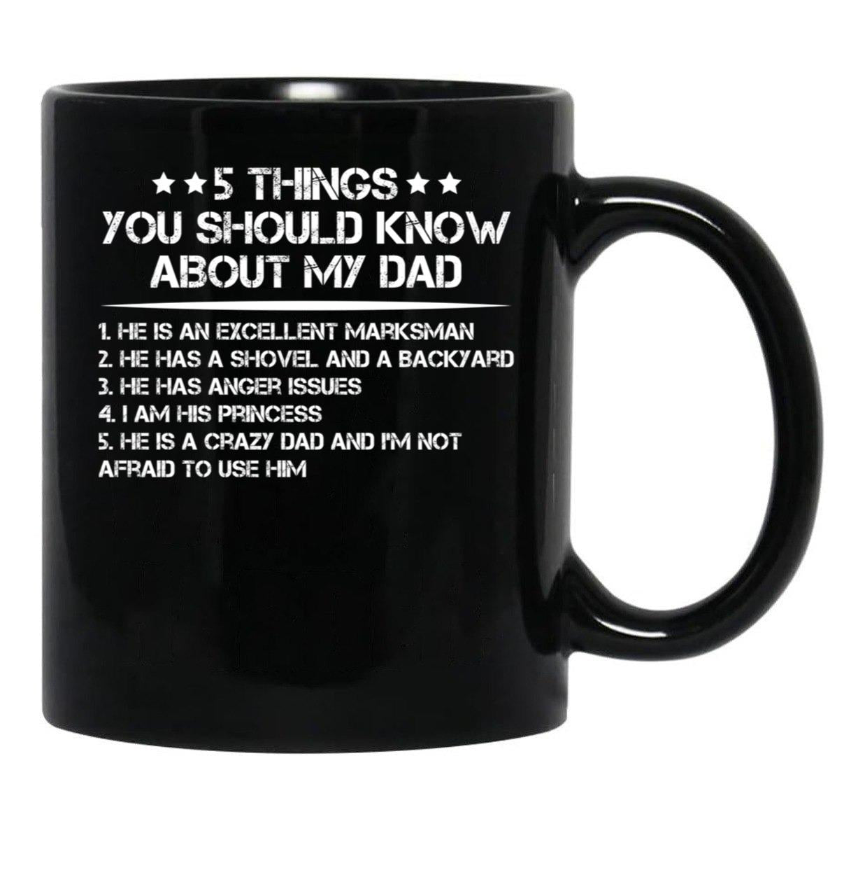 5 Things You Should Know About My Dad (2) Black Coffee Mug - Black