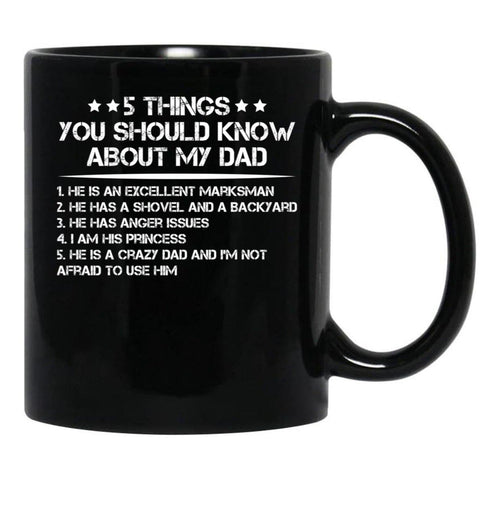 5 Things You Should Know About My Dad (2) Black Coffee Mug - Black