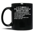 5 Things You Should Know About My Dad (2) Black Coffee Mug