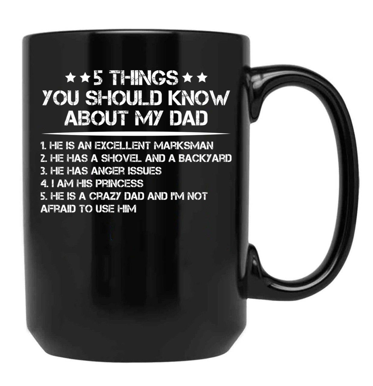 5 Things You Should Know About My Dad (2) Black Coffee Mug - Black