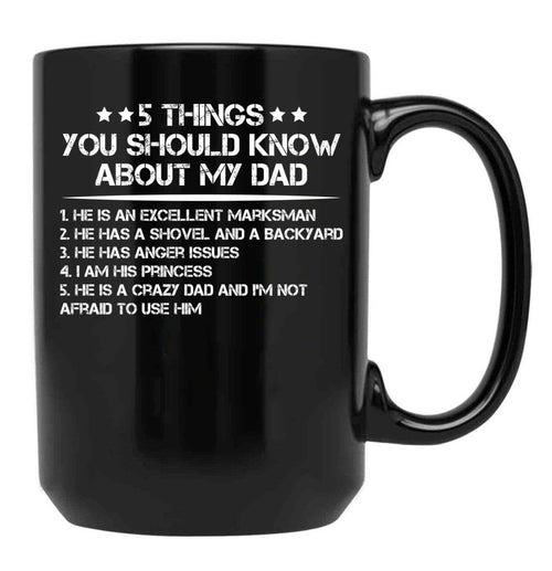 5 Things You Should Know About My Dad (2) Black Coffee Mug - Black