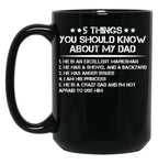 5 Things You Should Know About My Dad (2) Black Coffee Mug