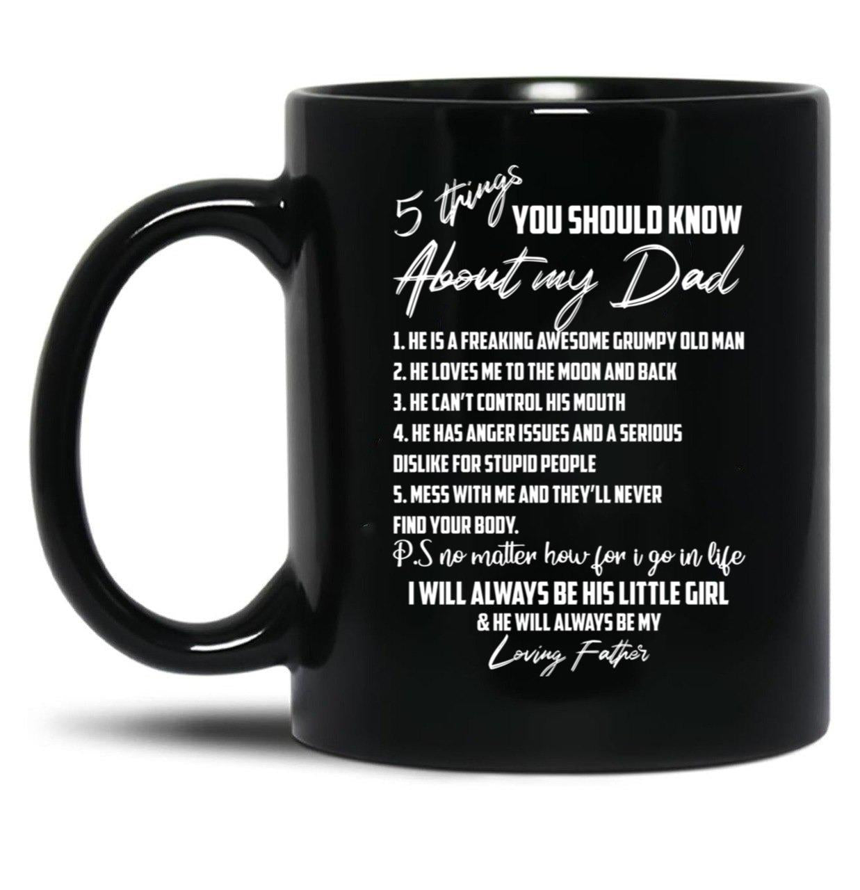5 Things You Should Know About My Dad Black Coffee Mug, Gift Coffee Mug - Black