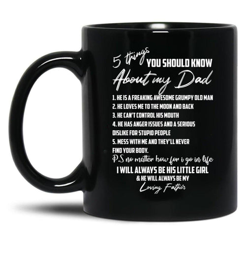 5 Things You Should Know About My Dad Black Coffee Mug, Gift Coffee Mug - Black