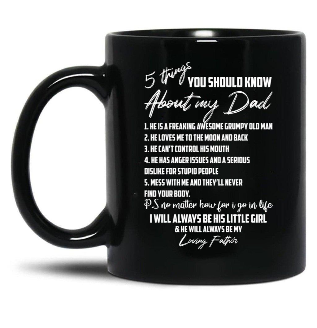 5 Things You Should Know About My Dad Black Coffee Mug