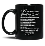 5 Things You Should Know About My Dad Black Coffee Mug