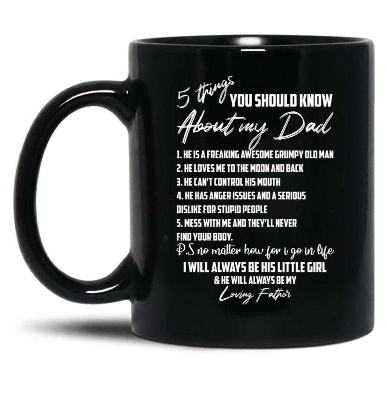 5 Things You Should Know About My Dad Black Coffee Mug