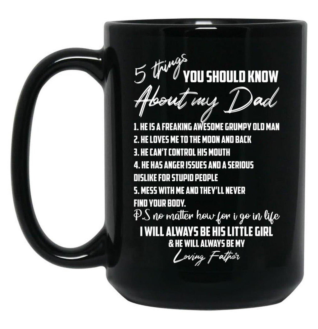 5 Things You Should Know About My Dad Black Coffee Mug