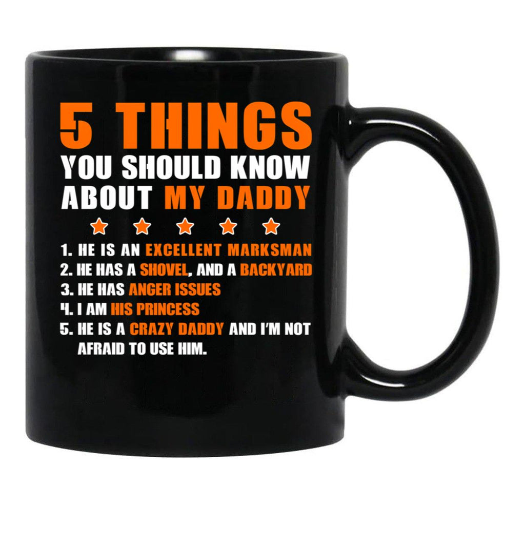 5 Things You Should Know About My Daddy Mugs Black Coffee Mug - Black
