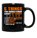 5 Things You Should Know About My Daddy Mugs Black Coffee Mug - Black