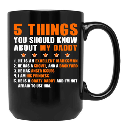 5 Things You Should Know About My Daddy Mugs Black Coffee Mug - Black