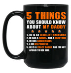 5 Things You Should Know About My Daddy Mugs Black Coffee Mug