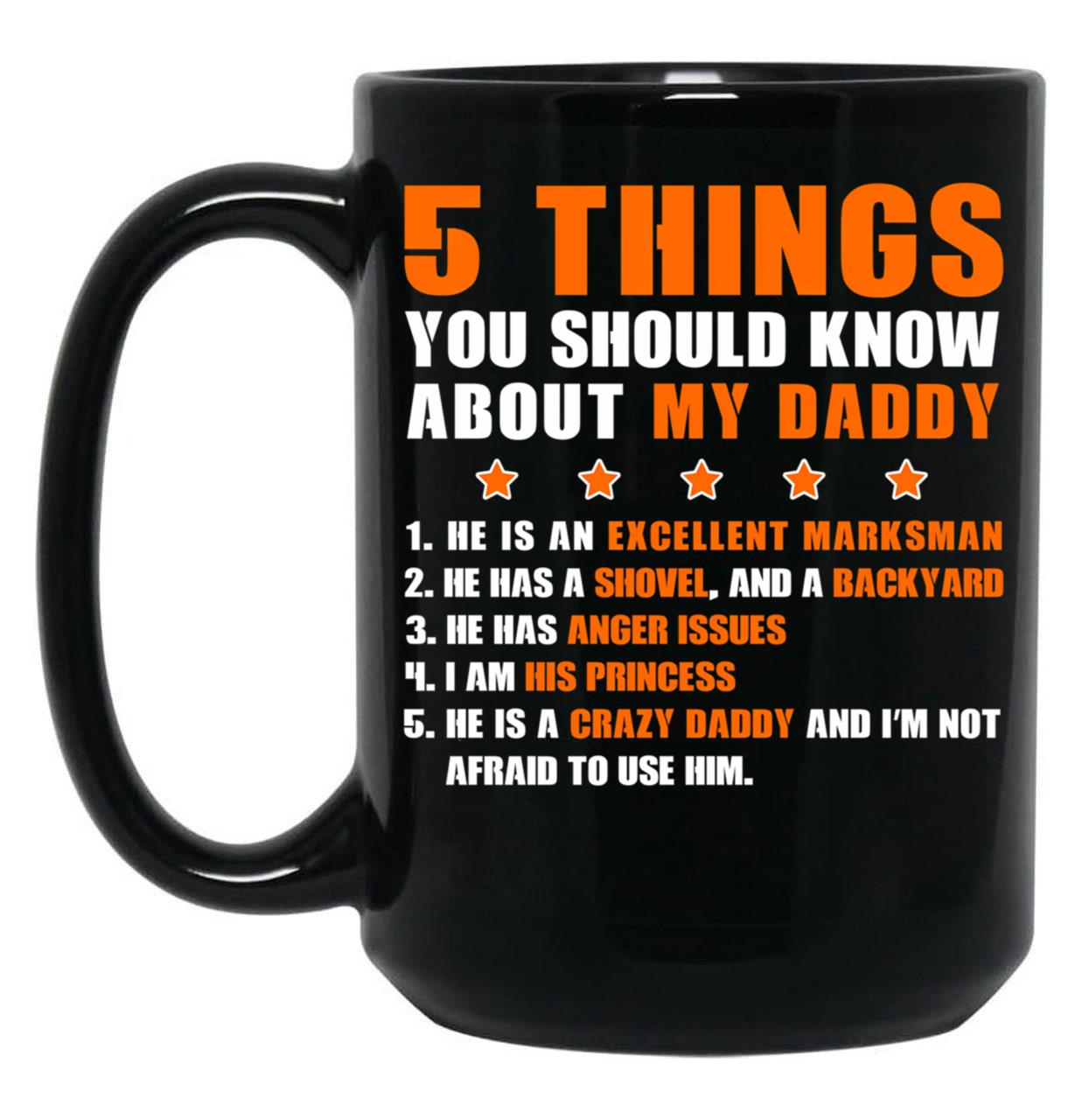 5 Things You Should Know About My Daddy Mugs Black Coffee Mug