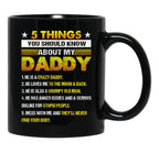 5 Things You Should Know About My Daddy (2) Black Coffee Mug - Black