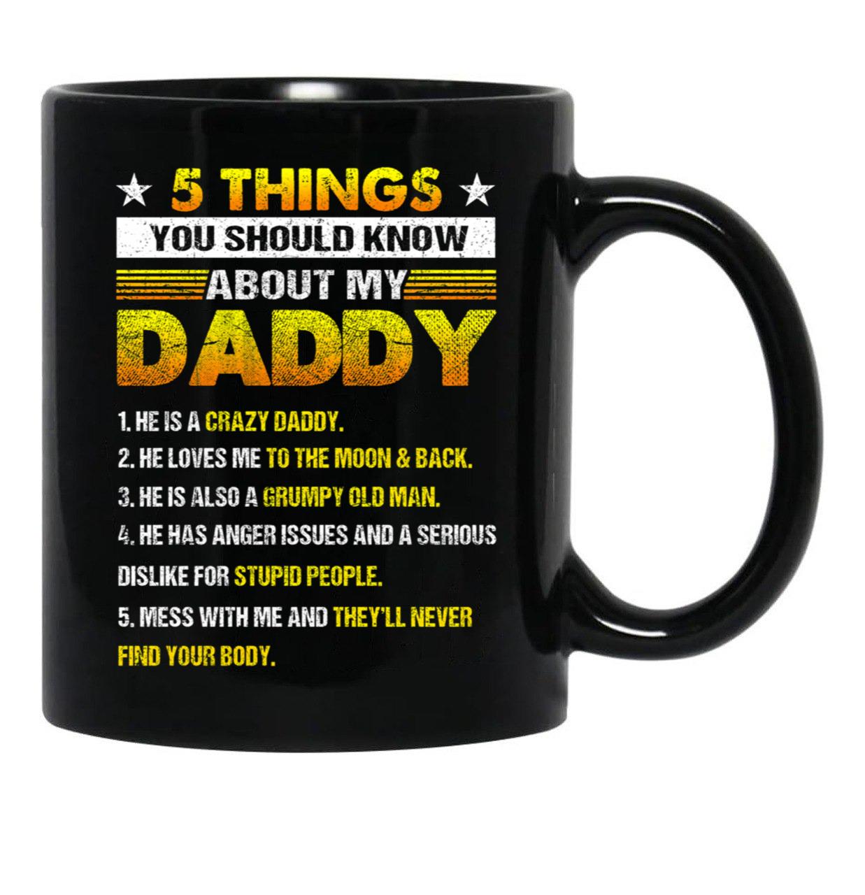 5 Things You Should Know About My Daddy (2) Black Coffee Mug - Black