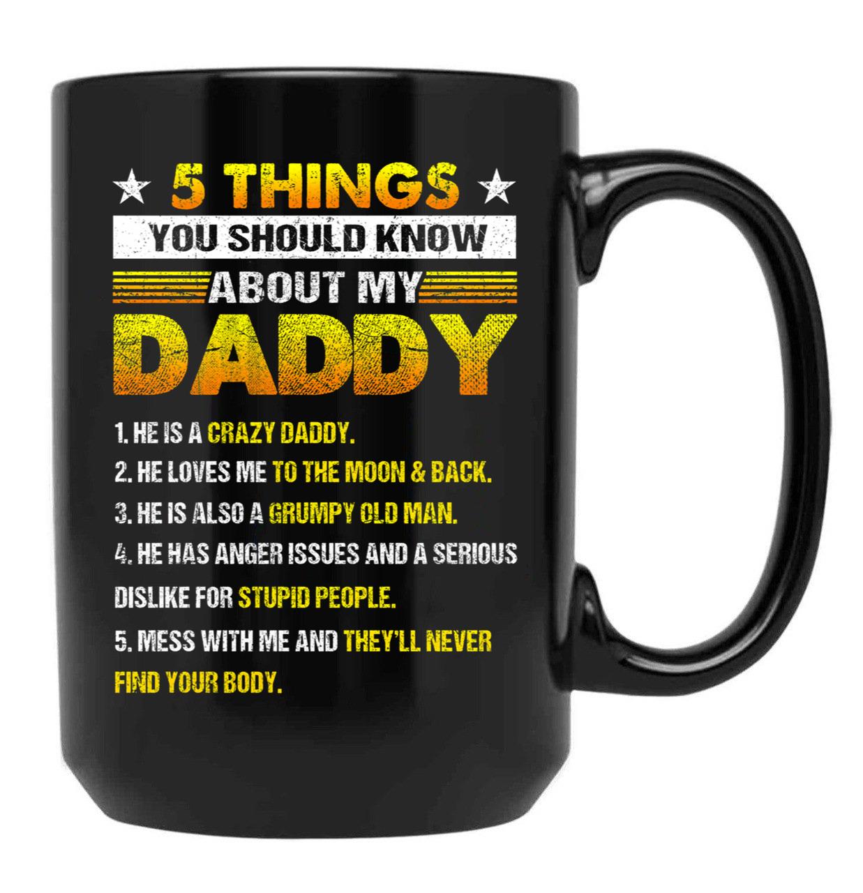 5 Things You Should Know About My Daddy (2) Black Coffee Mug - Black
