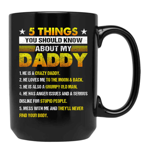 5 Things You Should Know About My Daddy (2) Black Coffee Mug - Black
