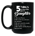 5 Things You Should Know About My Daughter Fathers Day Black Coffee Mug