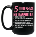 5 Things You Should Know About My Daughter Funny Daughter Gift Black Coffee Mug