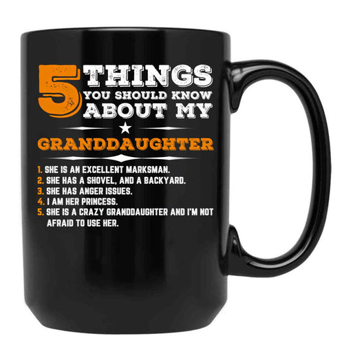 5 Things You Should Know About My Granddaughter Mug Black Coffee Mug - Black
