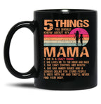 5 Things You Should Know About My Mama Vintage Mother'S Day Black Coffee Mug