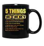 5 Things You Should Know About My Mommy Funny Black Coffee Mug - Black