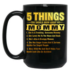 5 Things You Should Know About My Mommy Funny Black Coffee Mug